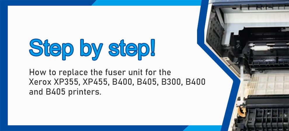 [Step by step guide] How to replace Fuser Unit for the Xerox P355, P455 ...